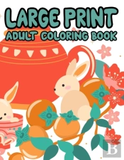 Large Print Adult Coloring Book