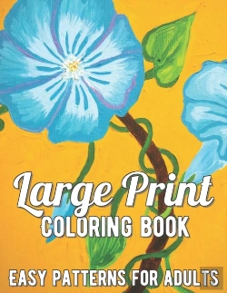 Bertrand.pt - Large Print Adult Coloring Book