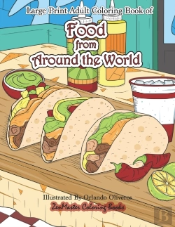 Bertrand.pt - Large Print Adult Coloring Book Of Food From Around The World