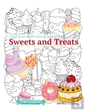 Large Print Adult Coloring Book Of Sweets And Treats