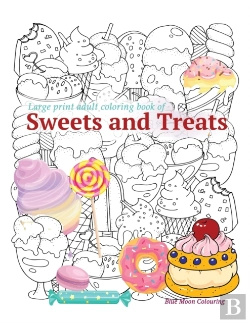 Bertrand.pt - Large Print Adult Coloring Book Of Sweets And Treats