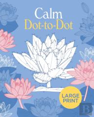 Large Print Calm Dot-To-Dot