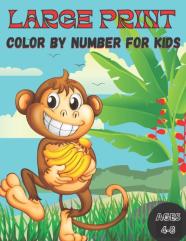 Large Print Color By Number Coloring Book For Kids Ages 4-8
