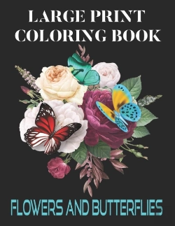 Bertrand.pt - Large Print Coloring Book  Flowers And Butterflies