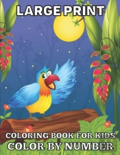 Large Print Coloring Book For Kids Color By Number
