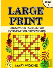 Large Print Crossword Puzzles For Everyone 100 Crosswords