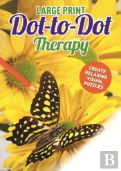Large Print Dot-To-Dot Therapy
