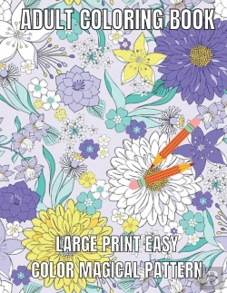 Bertrand.pt - Large Print Easy Color Magical Pattern Adult Coloring Book