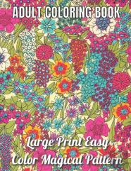 Large Print Easy Color Magical Pattern Adult Coloring Book
