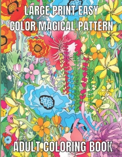 Bertrand.pt - Large Print Easy Color Magical Pattern Adult Coloring Book