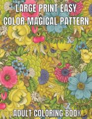 Large Print Easy Color Magical Pattern Adult Coloring Book