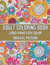 Large Print Easy Color Magical Pattern Adult Coloring Book