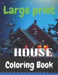 Large Print House Coloring Book