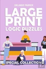 Large Print Logic Puzzles: Tairupeinto P