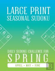 Large Print Seasonal Sudoku Daily Sudoku Challenge For Spring For April, May And June