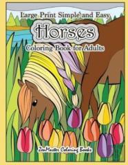 Large Print Simple And Easy Horses Coloring Book For Adults