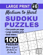 Large Print Sudoku Puzzles - Medium To Hard - Volume 6