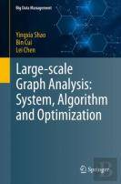 Large-Scale Graph Analysis: System, Algorithm And Optimization
