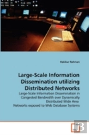 Large-Scale Information Dissemination Utilizing Distributed Networks