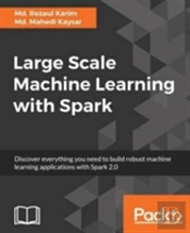 Large Scale Machine Learning With Spark