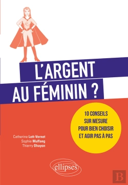 Bertrand.pt - L'Argent Au Féminin ? 10 Conseils Sur Mesure Pour Bien Choisir Et Agir Pas À Pas