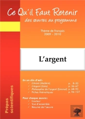 L'Argent ; Ce Qu'Il Faut Retenir Des Oeuvres Au Programme ; Thème De Français 2009-2010
