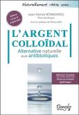 L'Argent Colloïdal ; Alternative Naturelle Aux Antibiotiques