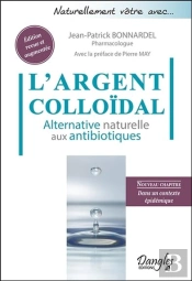 L'Argent Colloïdal ; Alternative Naturelle Aux Antibiotiques