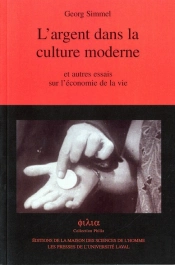 L'Argent Dans La Culture Moderne Et Autres Essais Sur L'Economie De La Vie