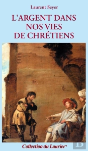 L'Argent Dans Nos Vies De Chrétiens