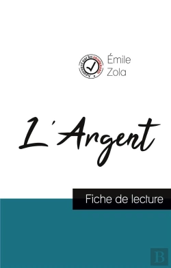 Bertrand.pt - L'Argent De Emile Zola (Fiche De Lecture Et Analyse Complète De L'Oeuvre)