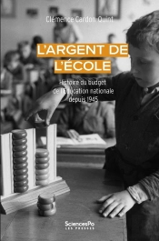 L'Argent De L'École : Histoire Du Budget De L'Éducation Nationale Depuis 1945