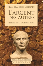 L'Argent Des Autres ; Histoire De La Caution À Rome