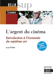 L'Argent Du Cinéma ; Introduction À L'Économie Du Septième Art