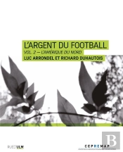 L'Argent Du Football Tome 2 : L'Amérique Du  Nord