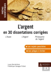 L'Argent En 30 Dissertations Corrigées (3e Édition)