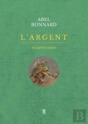 L'Argent Et Autres Textes