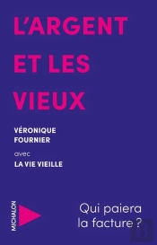 L'Argent Et Les Vieux : Qui Paiera La Facture ?