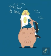 L'Argent Et Moi