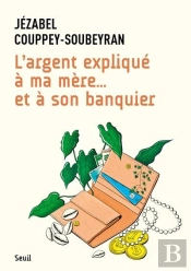 L'Argent Explique À Ma Mère... Et À Son Banquier