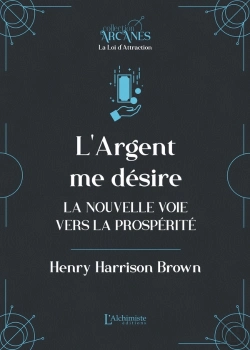 Bertrand.pt - L'Argent Me Désire : La Nouvelle Voie Vers La Prospérité (La Loi D'Attraction)