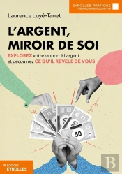 L'Argent, Miroir De Soi : Explorez Votre Rapport À L'Argent Et Découvrez Ce Qu'Il Révèle De Vous