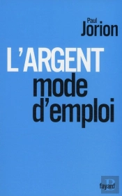 L'Argent ; Mode D'Emploi
