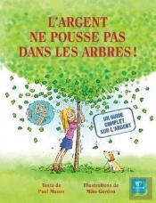L'Argent Ne Pousse Pas Dans Les Arbres
