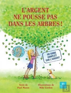 Bertrand.pt - L'Argent Ne Pousse Pas Dans Les Arbres