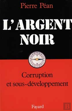 Bertrand.pt - L'Argent Noir ; Corruption Et Sous-Developpement