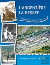 L'Argentiere La Besseel'Industrie Au Xxe Siecle