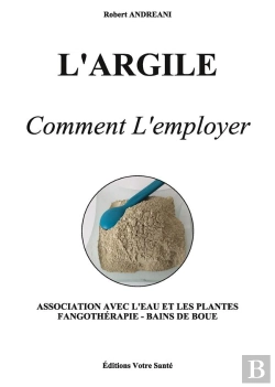 Bertrand.pt - L'Argile - Comment L'Employer