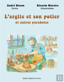 Bertrand.pt - L'Argile Et Son Potier : Et Autres Paraboles