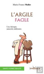 L'Argile Facile, Une Therapie Millenaire